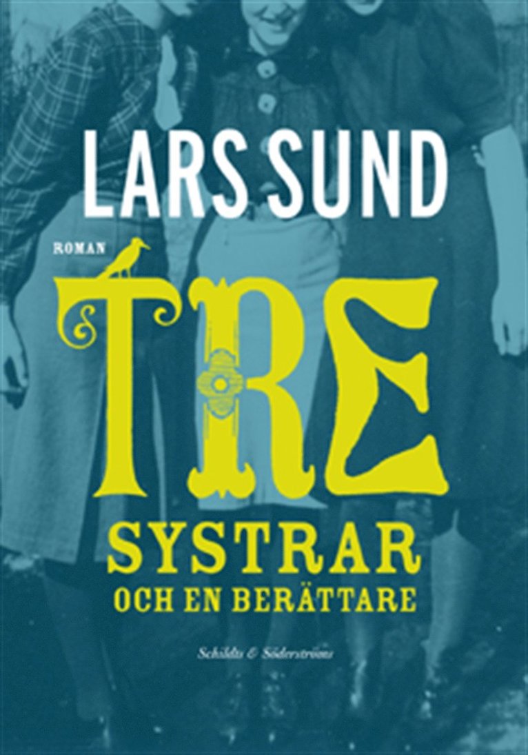 Lars Sund - Tre systrar och en berättare, E-bok