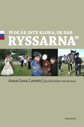 De är inte kloka, de där ryssarna
