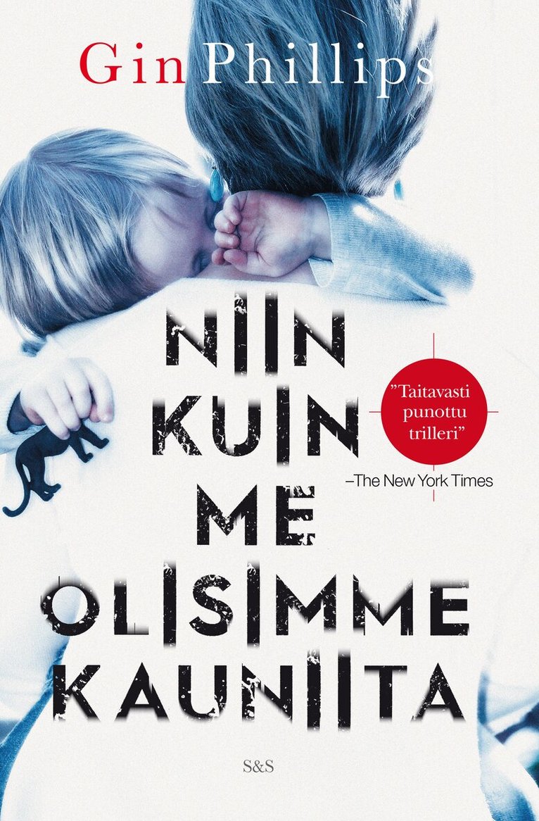 Gin Phillips - Niin kuin me olisimme kauniita, E-bok