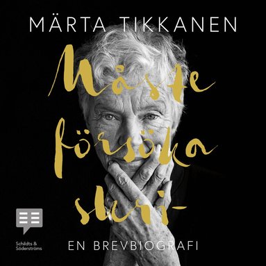 Märta Tikkanen - Måste försöka skri-, Ljudbok