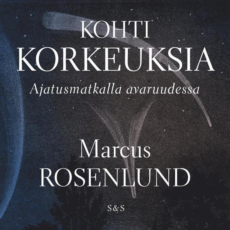 Marcus Rosenlund - Kohti korkeuksia, Ljudbok