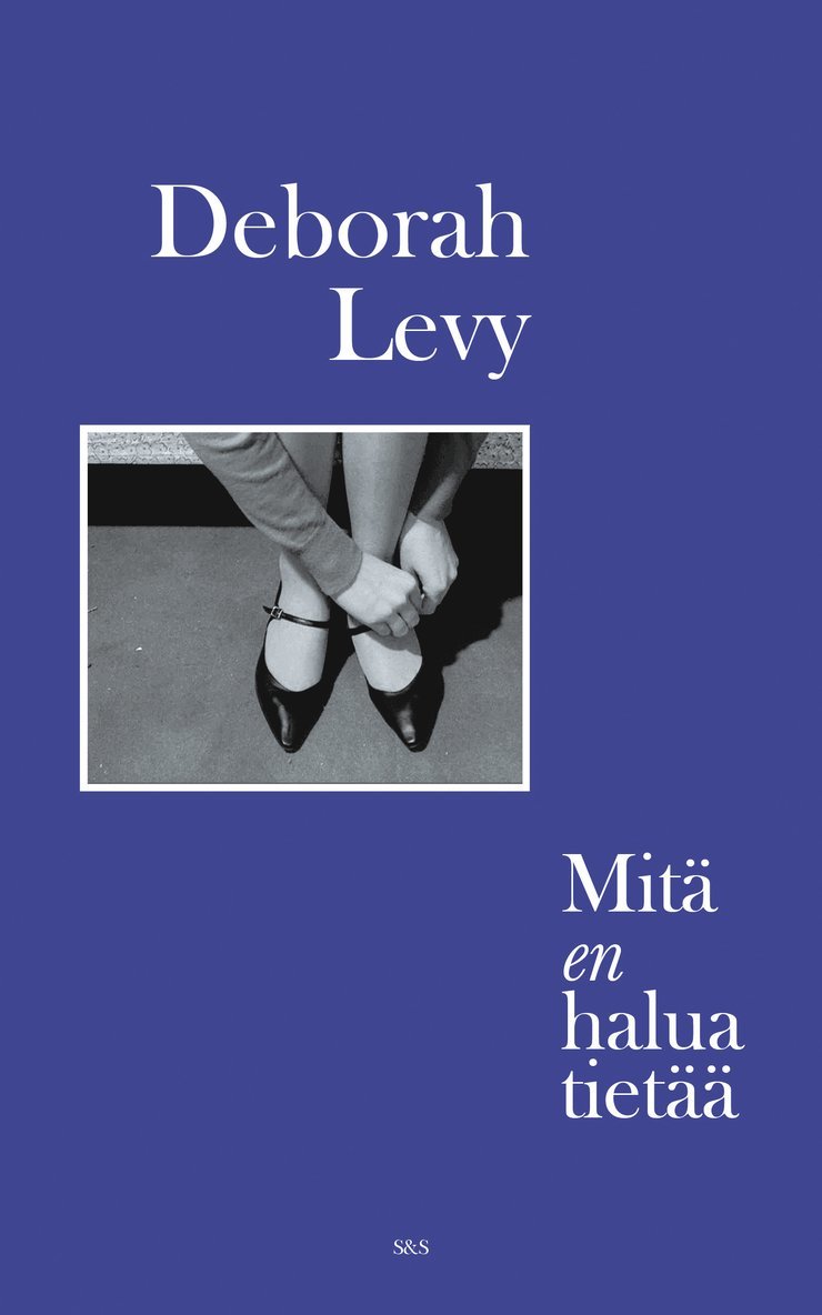 Deborah Levy - Mitä en halua tietää, E-bok