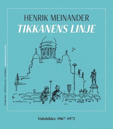 Henrik Meinander Tikkanens linje : tidsbilder 1967-1972