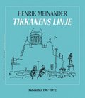 Tikkanens linje : tidsbilder 1967-1972