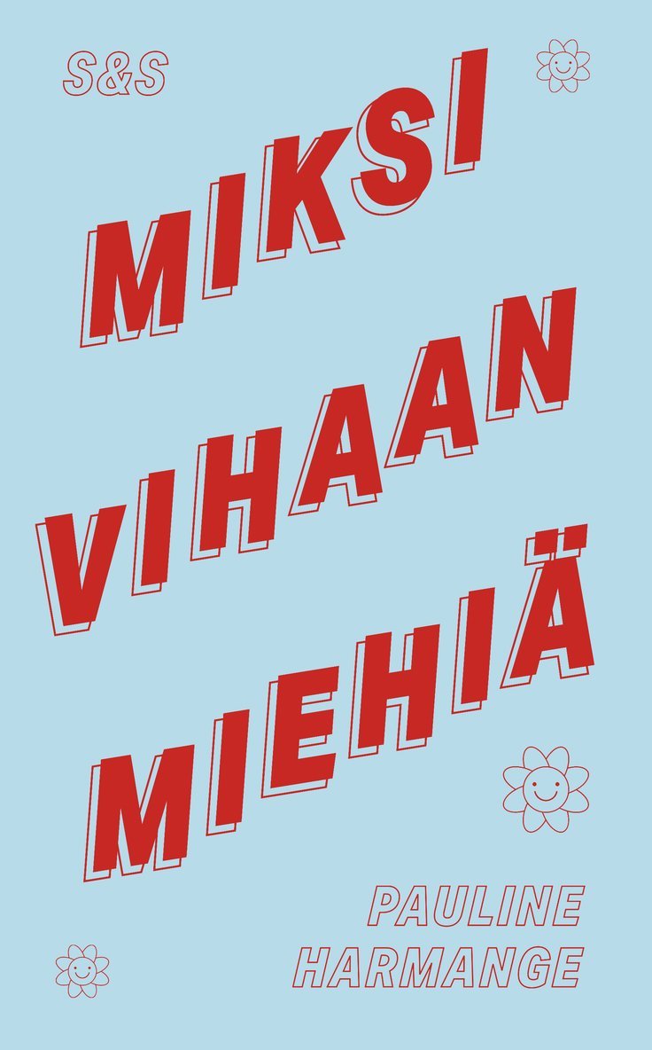 Pauline Harmange - Miksi vihaan miehiä, E-bok
