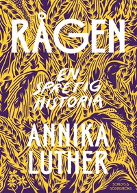 Rågen : en spretig historia