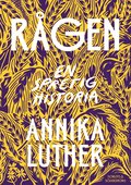 Rågen : en spretig historia