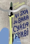 Vi ska ju bara cykla frbi