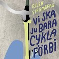 Vi ska ju bara cykla frbi