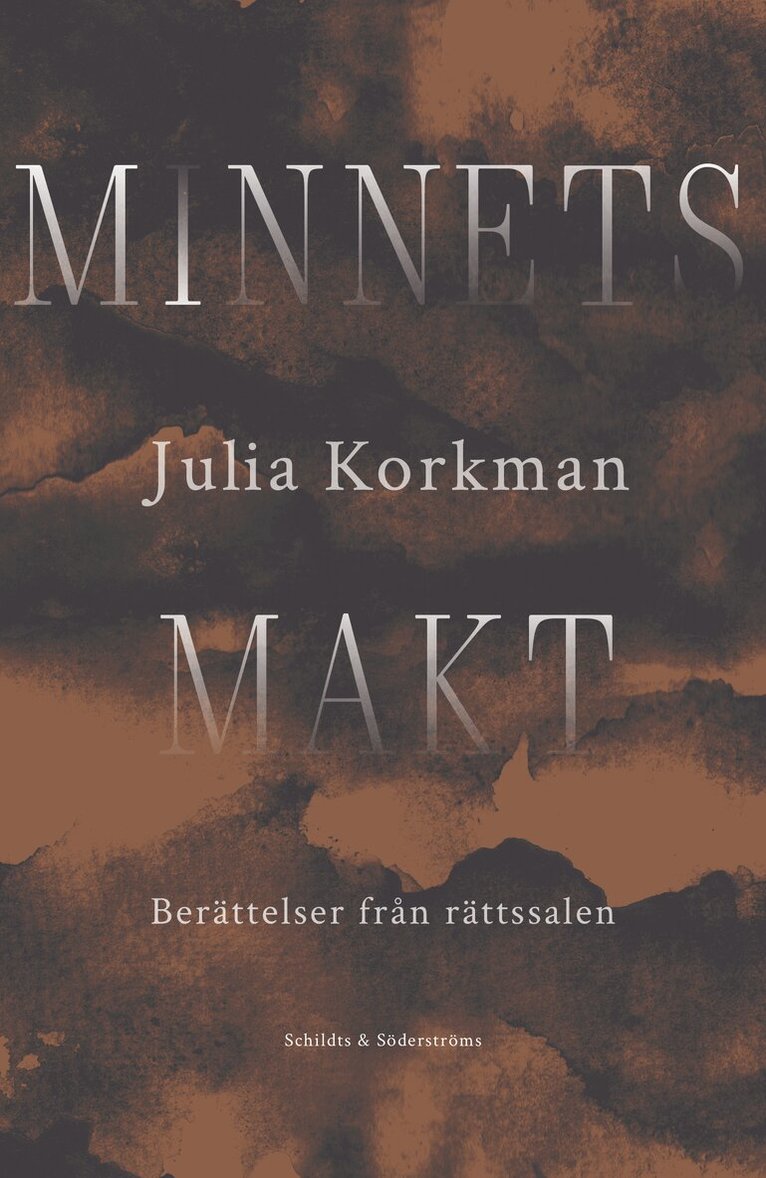 Julia Korkman - Minnets makt : berättelser från rättssalen, Inbunden