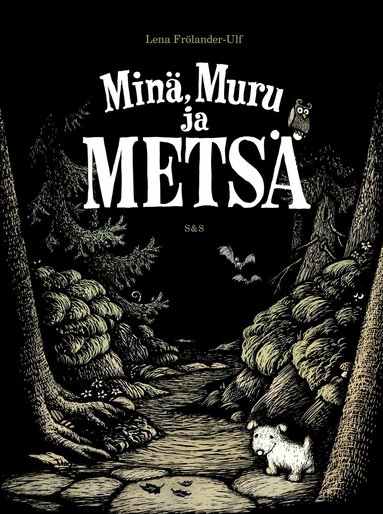 Lena Frölander-Ulf - Minä, Muru ja metsä, E-bok