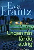 Ungen min fr du aldrig