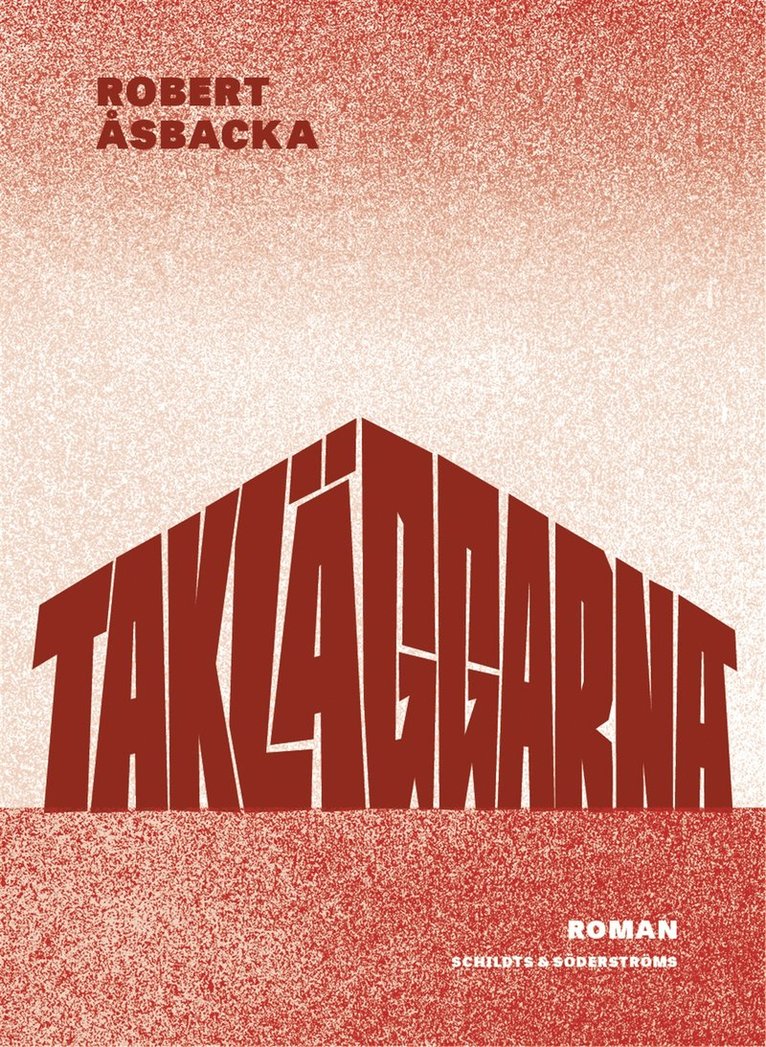 Robert Åsbacka - Takläggarna, E-bok