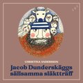 Jakob Dunderskggs sllsamma slkttrff