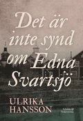 Det är inte synd om Edna Svartsjö