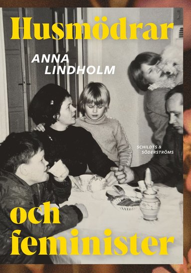 Anna Lindholm Husmödrar och feminister