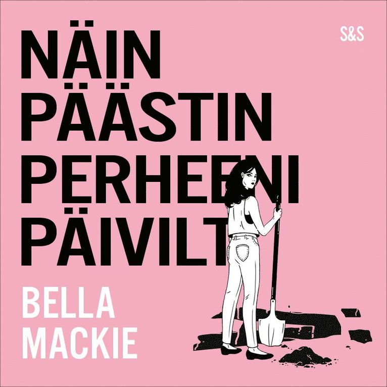 Bella Mackie - Näin päästin perheeni päiviltä, Ljudbok