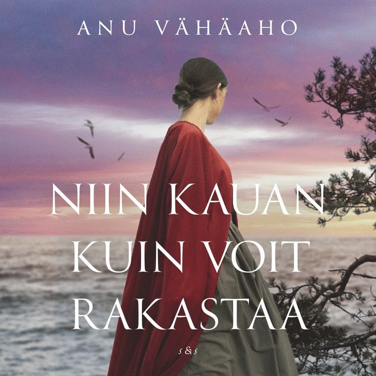 Anu Vähäaho - Niin kauan kuin voit rakastaa, Ljudbok