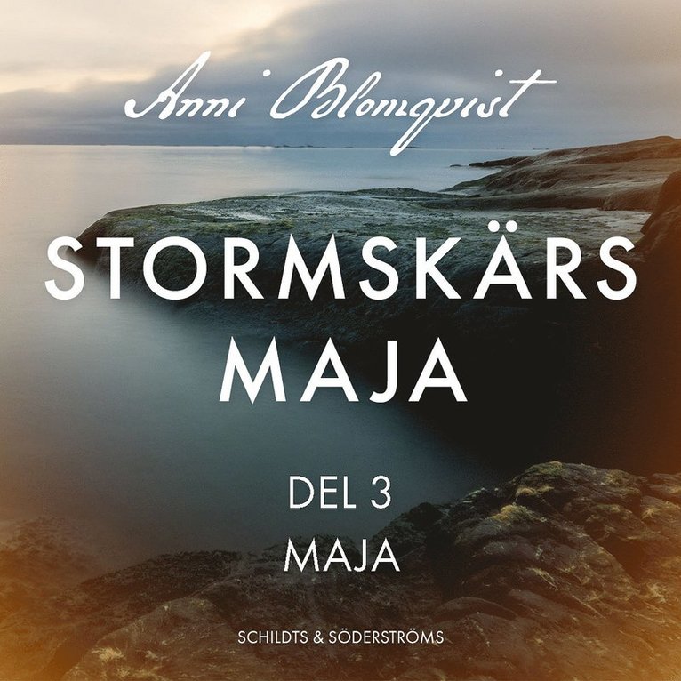 Anni Blomqvist - Stormskärs Maja del 3. Maja, Ljudbok