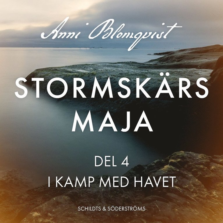 Anni Blomqvist - Stormskärs Maja del 4. I kamp med havet, Ljudbok