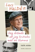 Jag dr�mde att jag brottades med en blomma. Valda dikter