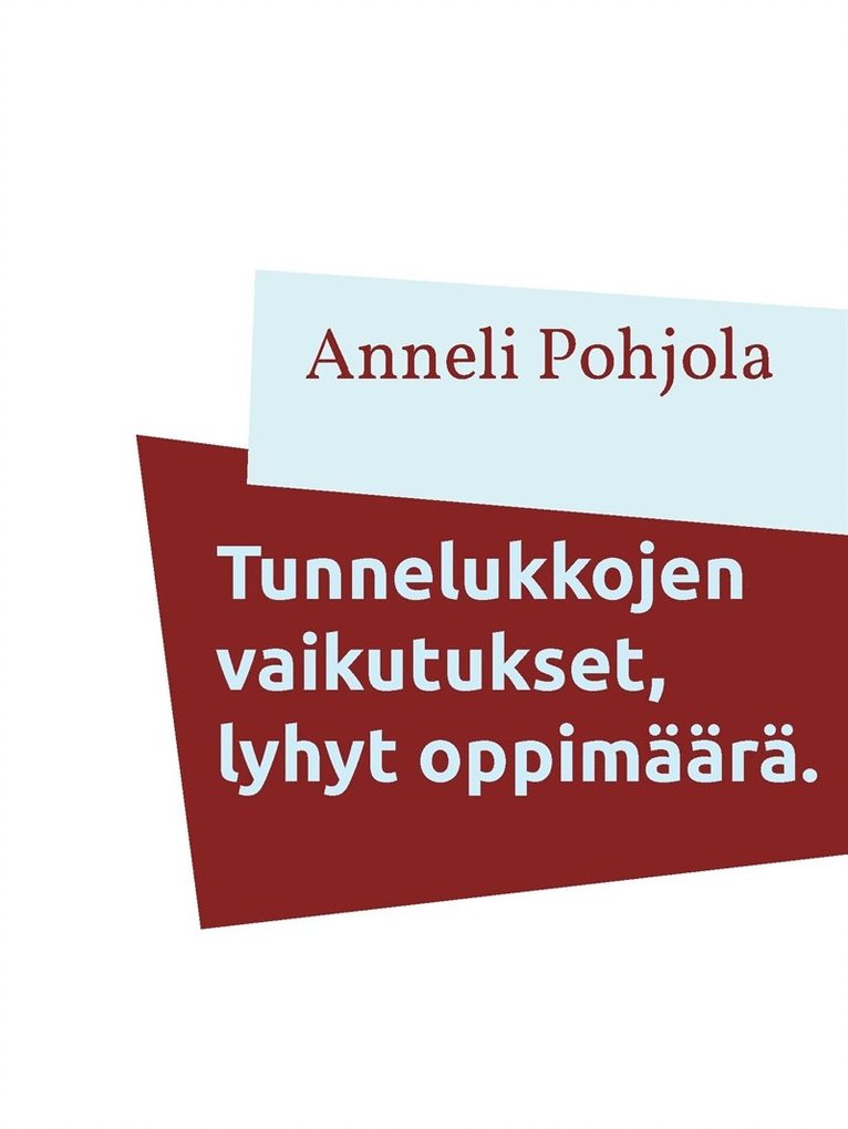 Anneli Pohjola - Tunnelukkojen vaikutukset, lyhyt oppimäärä, E-bok
