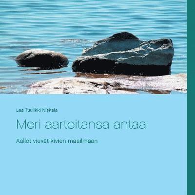 Lea Tuulikki Niskala - Meri aarteitansa antaa, Häftad
