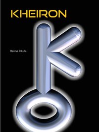 Kheiron: K�rsimyksest� eheyteen