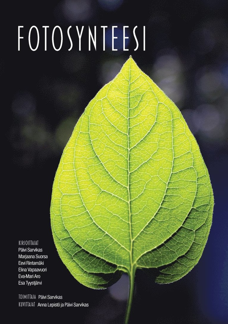 Päivi Sarvikas, Marjaana Suorsa, Eevi Rintamäki, Elina Vapaavuori, Eva-Mari Aro, Esa Tyystjärvi - Fotosynteesi, E-bok