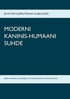 Jarmo Saarti, Jukka Kananen, Japo Jussila - Moderni Kaninis-Humaani Suhde, Häftad