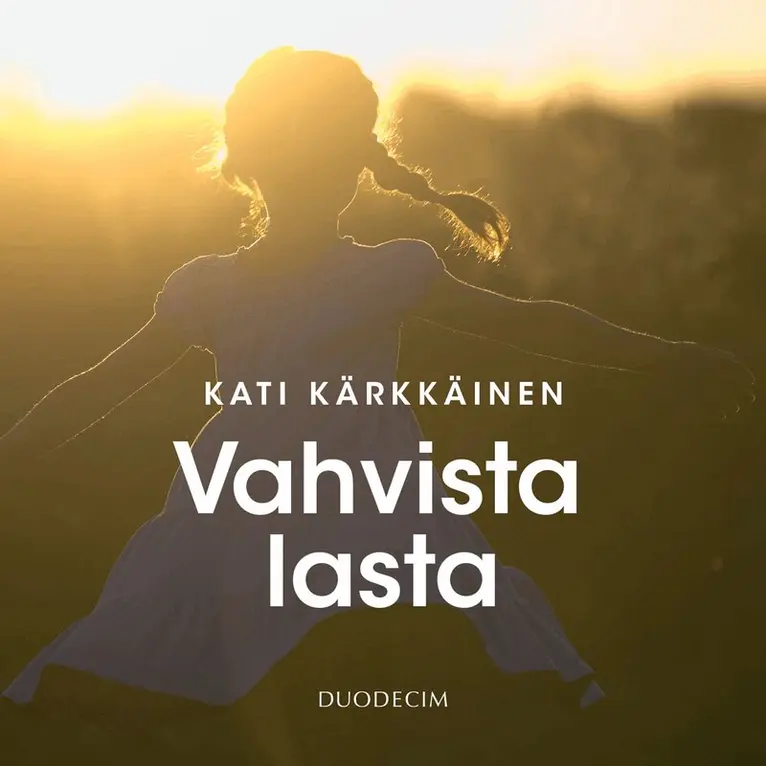 Kati Kärkkäinen - Vahvista lasta, Ljudbok. Tillgänglighet: Lägg i varukorg