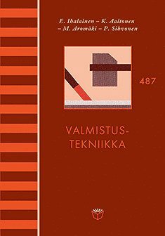 Erkki Ihalainen, Kalevi Aaltonen, Mauri Aromäki, Pentti Sihvonen - Valmistustekniikka, E-bok