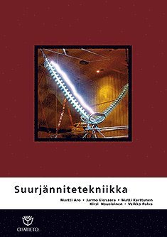 Martti Aro, Jarmo Elovaara, Kirsi Nousiainen, Veikko Palva - Suurjännitetekniikka, E-bok