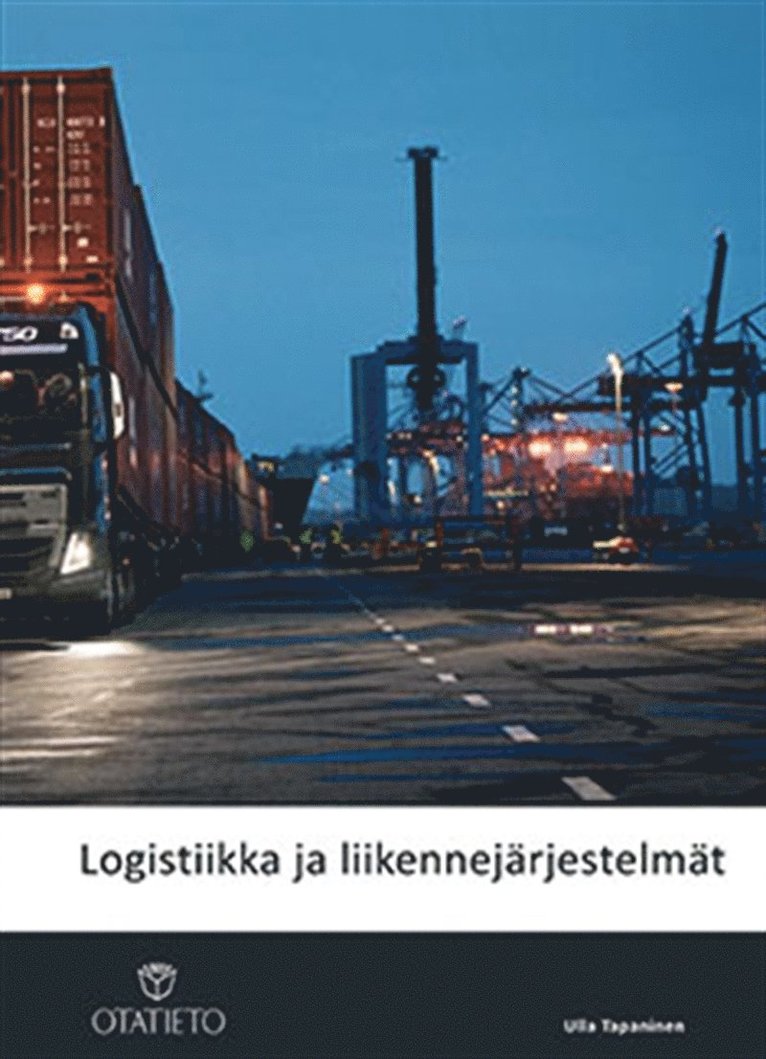 Ulla Tapaninen - Logistiikka ja liikennejärjestelmät, E-bok