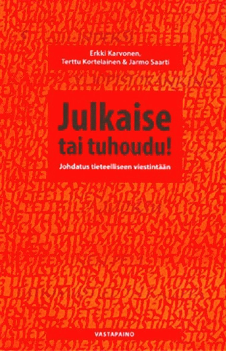 Jarmo Saarti, Erkki Karvonen, Terttu Kortelainen - Julkaise tai tuhoudu!, E-bok