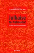 Julkaise tai tuhoudu!