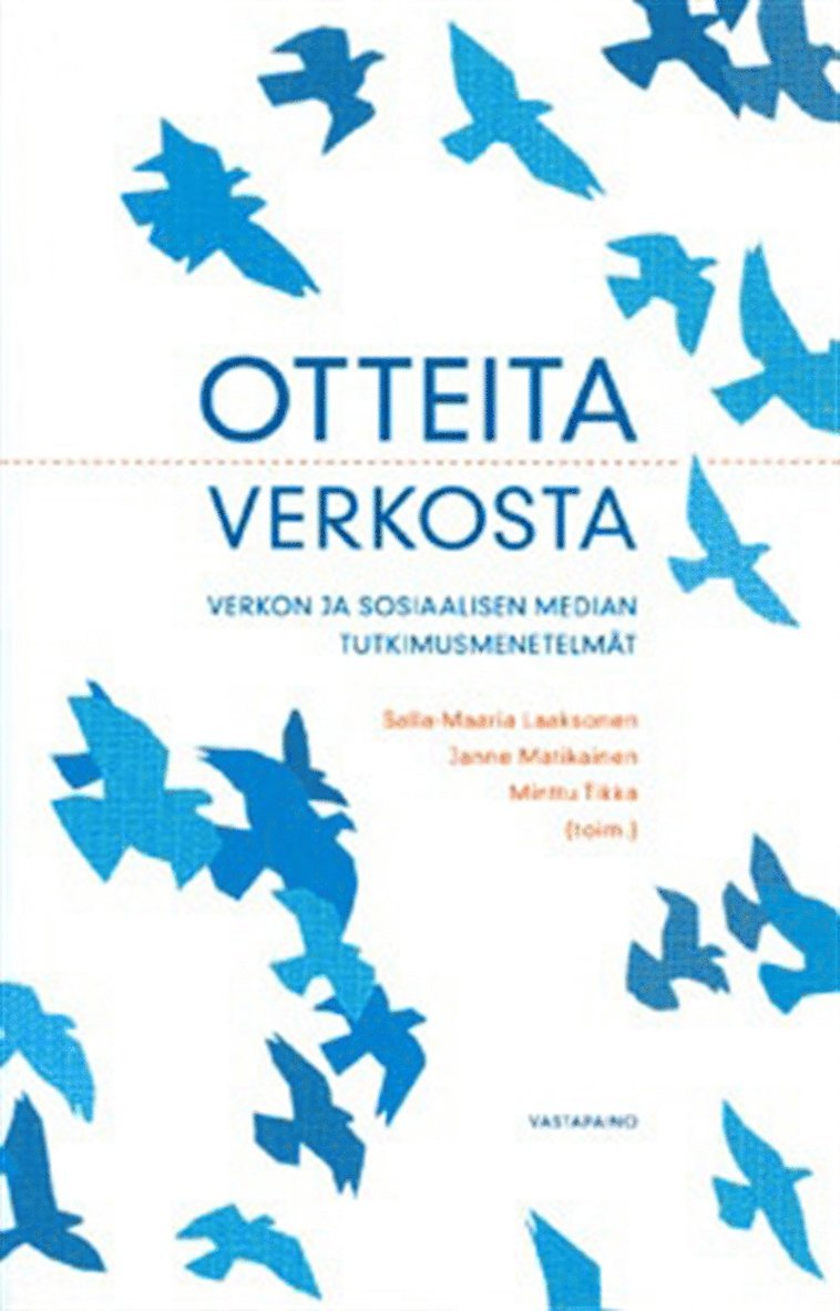 Salla-Maaria Laaksonen, Janne Matikainen, Minttu Tikka - Otteita verkosta, E-bok
