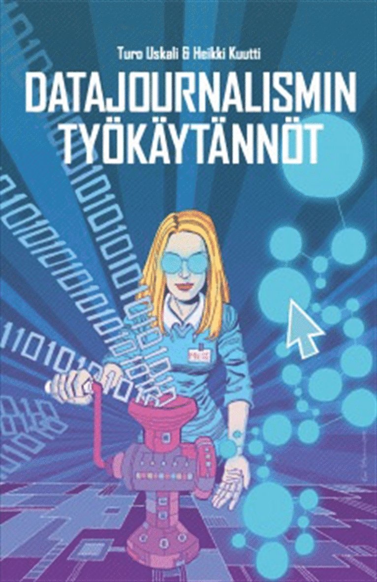 Turo Uskali, Heikki Kuutti - Datajournalismin työkäytännöt, E-bok
