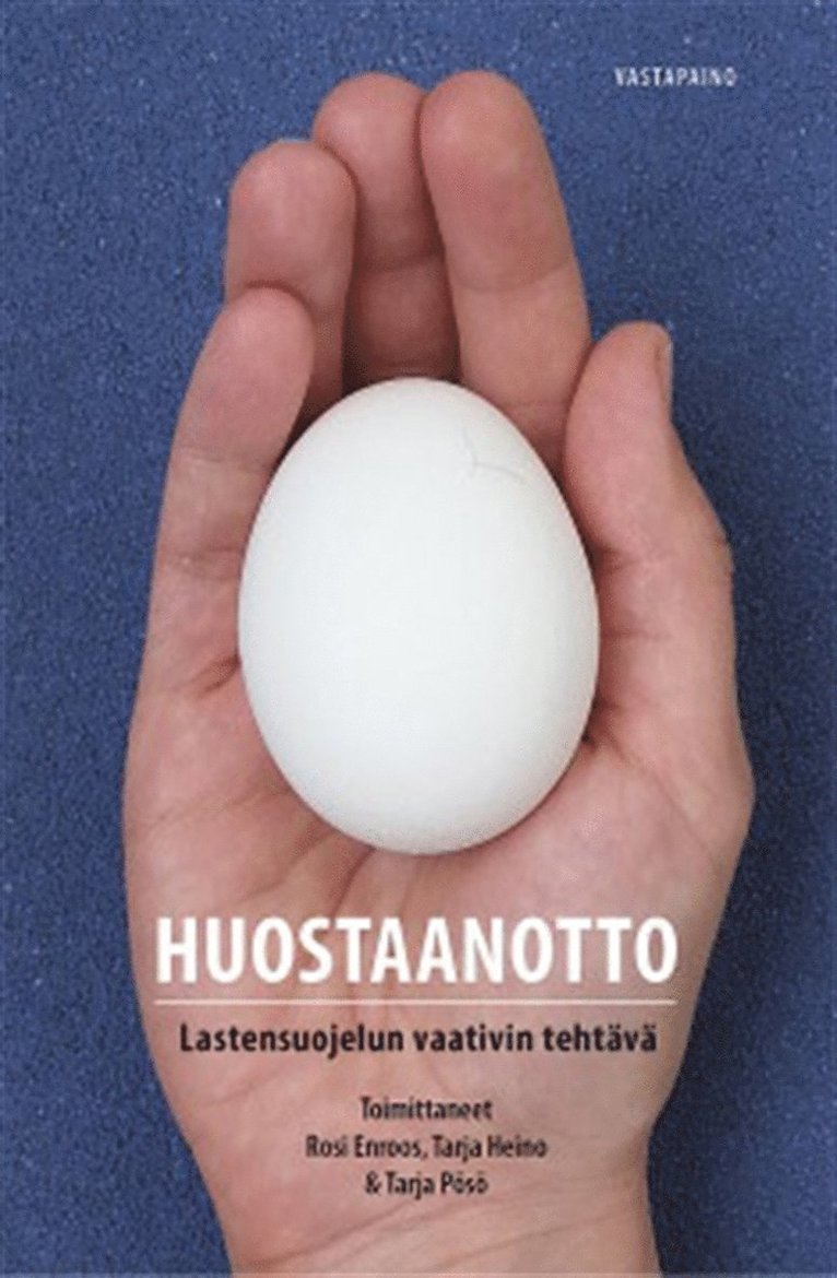 Rosi Enroos, Tarja Heino, Tarja Pösö - Huostaanotto, E-bok
