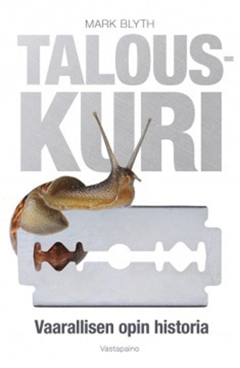 Mark Blyth - Talouskuri, E-bok