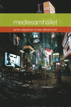 Esa Väliverronen, Janne Seppänen - Mediesamhället, E-bok