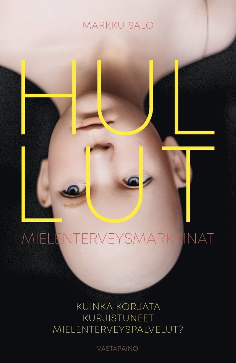 Markku Salo - Hullut mielenterveysmarkkinat, E-bok