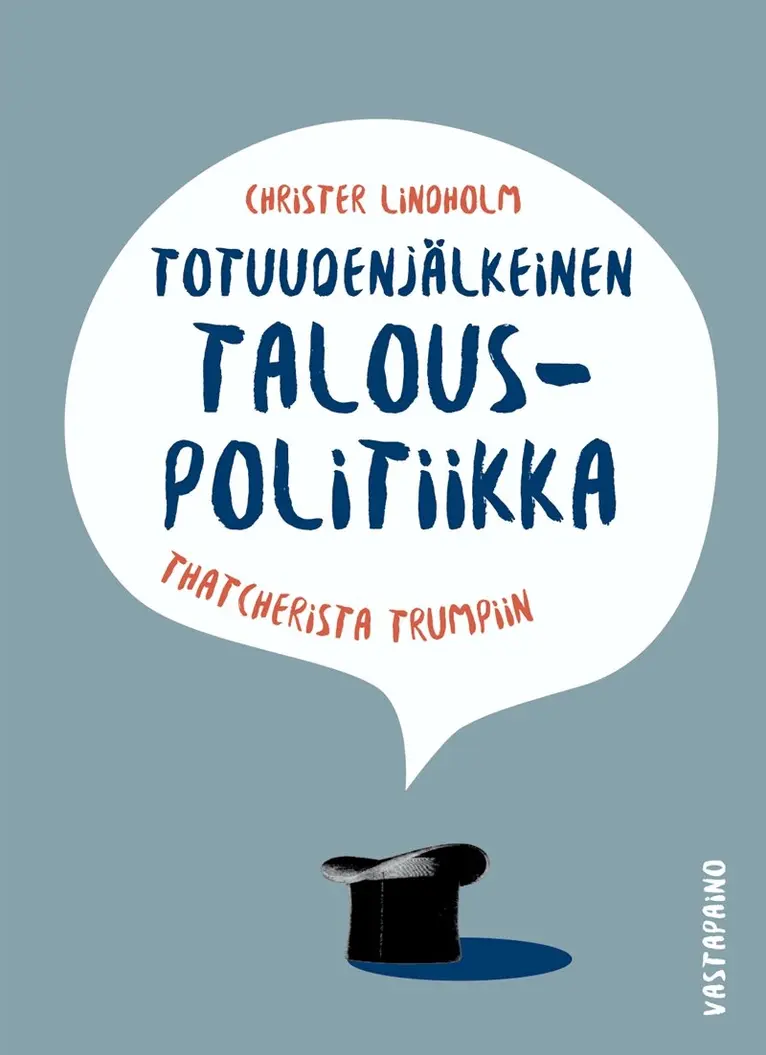 Christer Lindholm - Totuudenjälkeinen talouspolitiikka, E-bok. Tillgänglighet: Lägg i varukorg