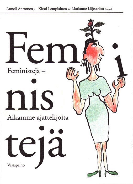 Anneli Anttonen, Kirsti Lempiäinen, Marianne Liljeström - Feministejä, E-bok