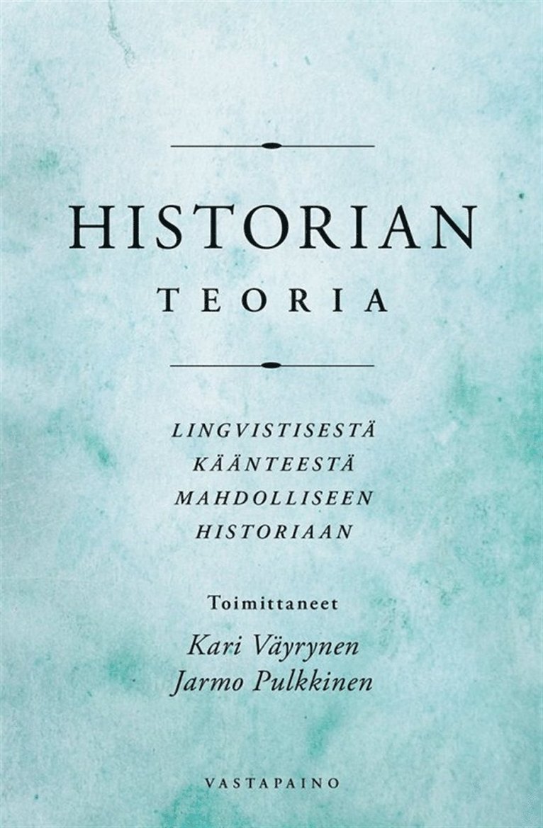 Kari Väyrynen, Jarmo Pulkkinen - Historian teoria, E-bok