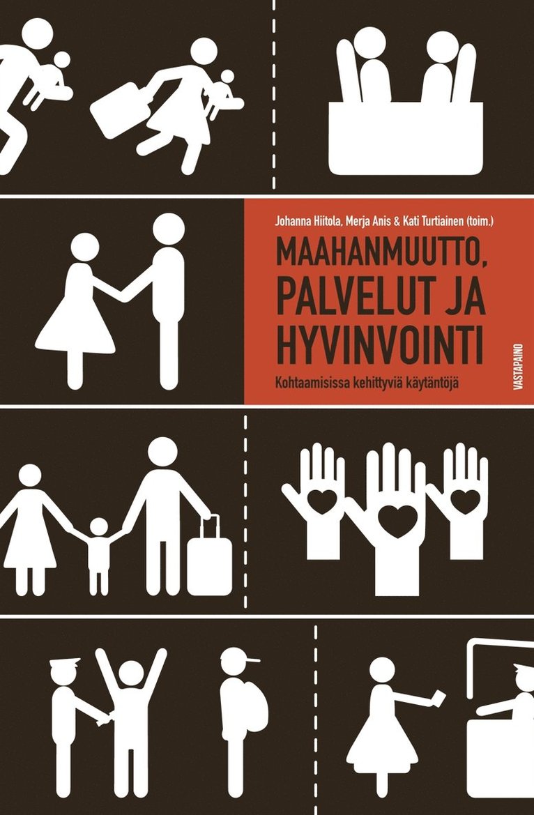 Johanna Hiitola, Merja Anis, Kati Turtiainen - Maahanmuutto, palvelut ja hyvinvointi, E-bok