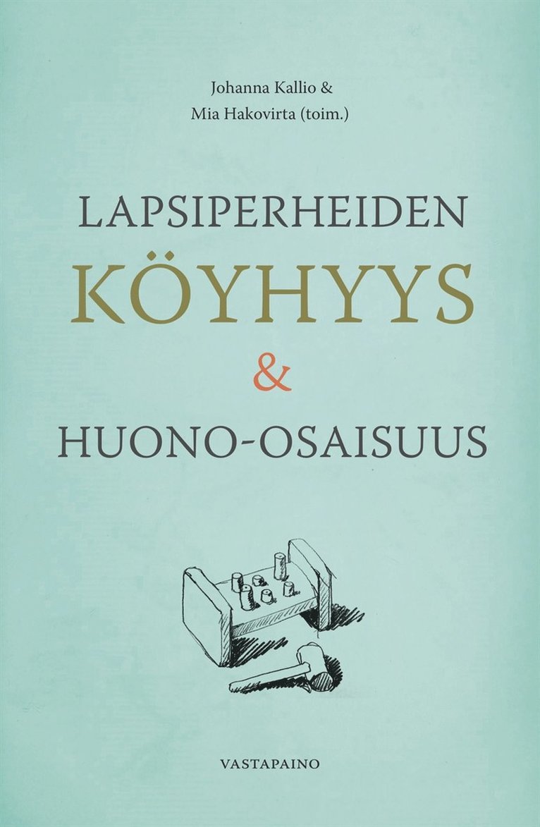 Johanna Kallio, Mia Hakovirta - Lapsiperheiden köyhyys & huono-osaisuus, E-bok