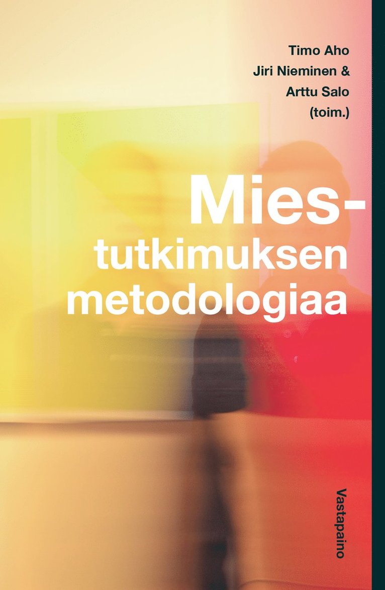Timo Aho, Jiri Nieminen, Arttu Salo - Miestutkimuksen metodologiaa, E-bok