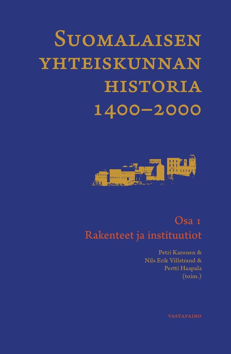 Nils Erik Villstrand, Petri Karonen, Pertti Haapala - Suomalaisen yhteiskunnan historia 1400-2000, E-bok