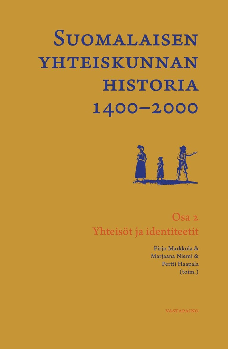 Pertti Haapala, Pirjo Markkola, Marjaana Niemi - Suomalaisen yhteiskunnan historia 1400-2000, E-bok
